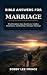 Bible Answers for Marriage:...