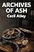 Archives of Ash