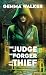 The Judge, the Forger and the Thief by Gemma Walker