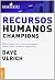 Recursos humanos champions:...
