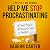 Help Me Stop Procrastinatin...