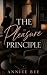 The Pleasure Principle  by Anniee Bee