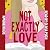 Not Exactly Love