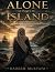 Alone On The Island: A Hist...