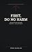 First, Do No Harm