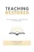 Teaching Restored: How to u...