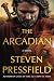 The Arcadian by Steven Pressfield