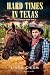 Hard Times in Texas (The Ch...