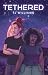 Tethered (Symbiosis, #1)