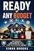 Ready at Any Budget: What t...