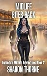 MIDLIFE BITES BACK (Lucinda's Midlife Adventures Book 2) MIDLIFE BITES BACK (Lucinda's Midlife Adventures Book 2)