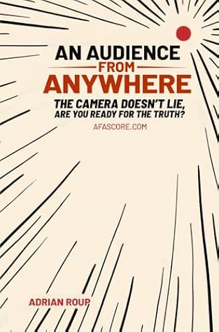 An Audience From Anywhere by Adrian Roup