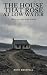 The House That Rose at Low Water by Ruth Wrenfall The House That Rose at Low Water by Ruth Wrenfall