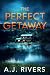The Perfect Getaway (Aurora Gray FBI Mystery Thriller Book 4)