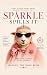 Sparkle Spills It : Gossip,...