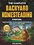 The Complete Backyard Homesteading Manual by Ron Michael