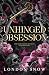 Unhinged Obsession (Saints of the Black Crown Society #1)