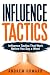 Influence Tactics: Influenc...