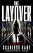 The Layover: A Psychological Thriller (The Layover Series Book 1) (Mara Sutton Story)