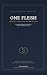 One Flesh: A Biblical Guide...