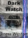 Dark Watch: A Chu...