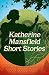 Katherine Mansfield Short Stories by Unknown Author