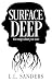 Surface Deep