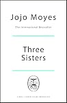 Three Sisters by Jojo Moyes