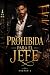 Prohibida para el Jefe: La ...