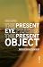The Present Eye Praises the...