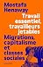 Travail essentiel, travaill...
