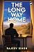 The Long Way Home by Rajeev Singh The Long Way Home by Rajeev Singh
