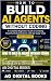 How to Build AI Agents With...