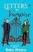 Letters to a Vampire by Robin Winters