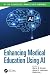 Enhancing Medical Education...