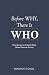 Before WHY, There Is WHO: H...