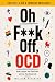 Oh F**k Off, OCD by William Paterson