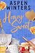 Honey Sweet: Part One