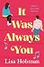 It Was Always You by Lisa Hobman It Was Always You by Lisa Hobman