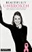 "Beautifully Unbroken": A L...
