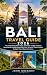 Bali Travel Guide 2026 for ...