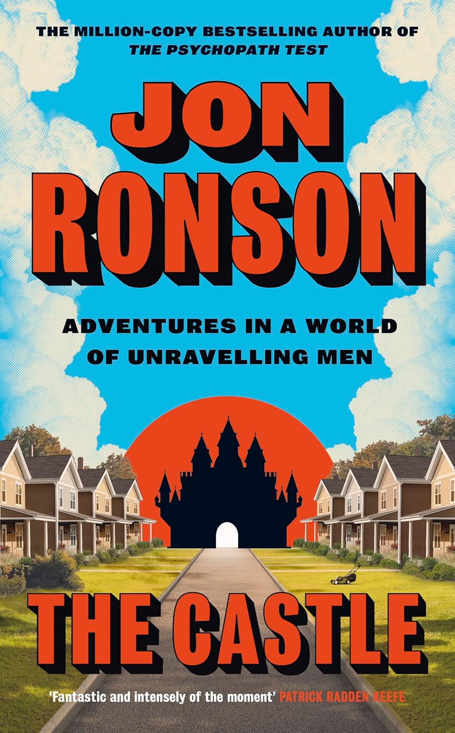 The Castle: From the million-copy bestselling author of The Psychopath Test – Adventures in a World of Unravelling Men