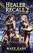 Healer Recall 2 by Matt Kade