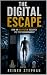 The Digital Escape: How an ...