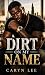 Dirt On My Name
