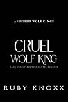 Cruel Wolf King: ...