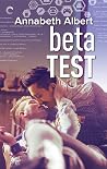 Beta Test by Annabeth Albert Beta Test by Annabeth Albert