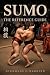 Sumo - The Reference Guide by Nicholas J. Harding