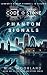 Phantom Signals: Book One of the Code and Stone Series