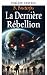 The Last Rebellion by B. BOUTERFAS
